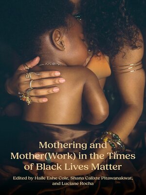 cover image of Mothering and Mother(Work) in the Times of Black Lives Matter